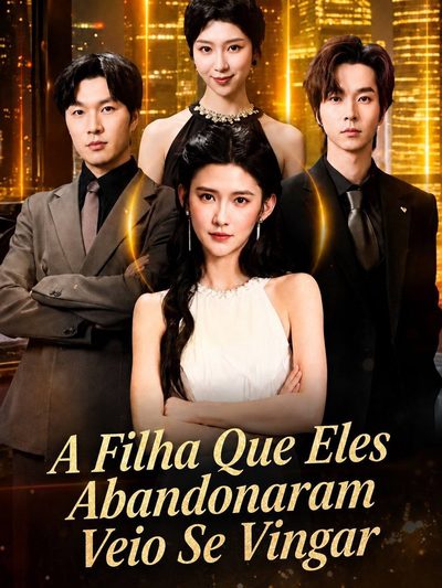 Capa da minissérie A Filha que Eles Abandonaram Veio Se Vingar