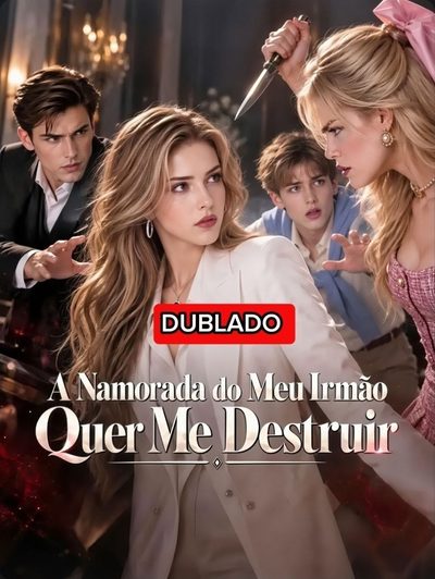 Capa da minissérie A Namorada do Meu Irmão Quer Me Destruir
