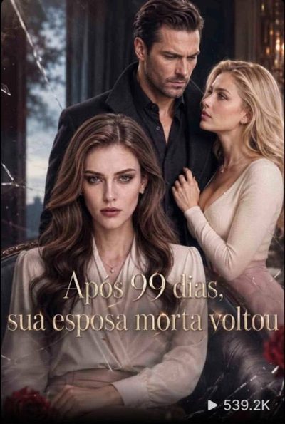Capa da minissérie Após 99 Dias Sua Esposa Morta Voltou