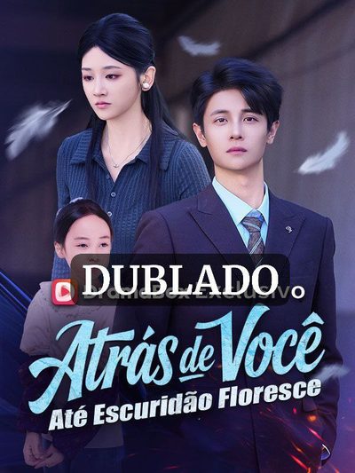 Capa da minissérie Atrás de Você Até Escuridão Floresce