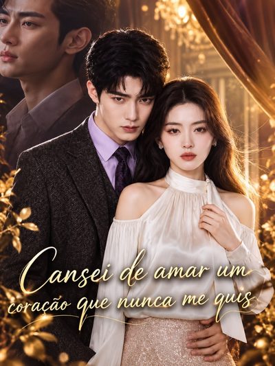 Capa da minissérie Cansei de Amar um Coração que Nunca Me Quis