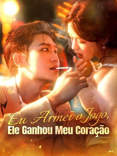 Capa da minissérie Eu Armei o Jogo, Ele Ganhou Meu Coração