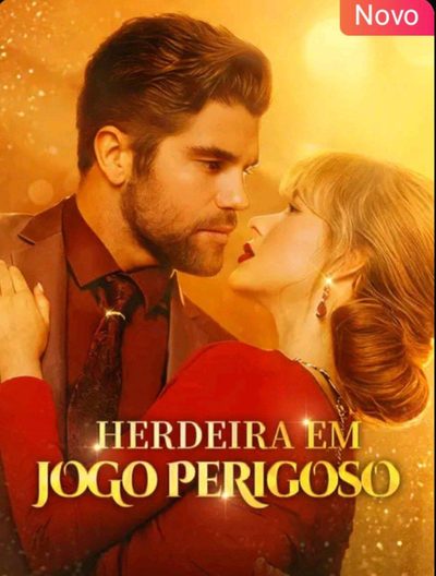 Capa da minissérie Herdeira em Jogo Perigoso Dublado