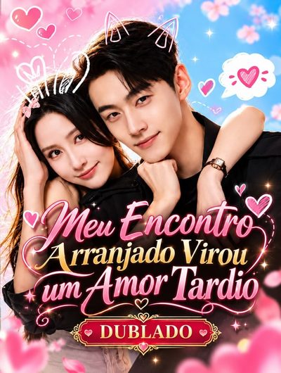 Capa da minissérie Meu Encontro Arranjado Virou um Amor Tardio