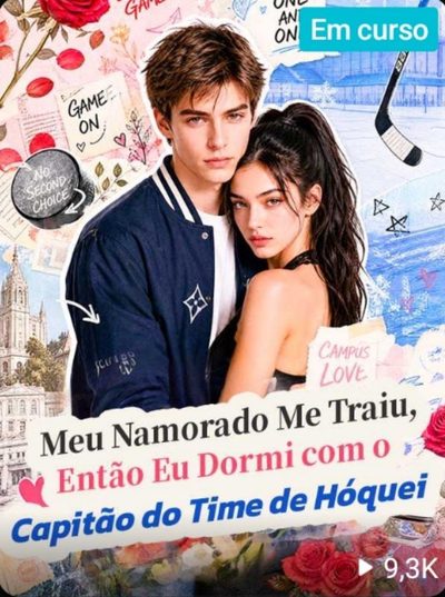 Capa da minissérie ☄️ Meu Namorado Me Traiu, Então Eu Dormi com o Capitão do Time de Hóquei