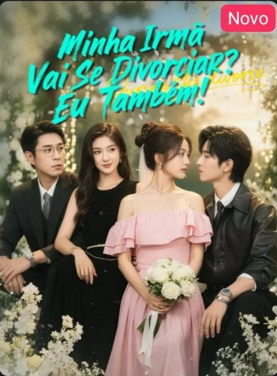 Capa da minissérie Minha Irmã Vai Se Divorciar? Eu Também! 🫰🏽