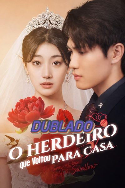 Capa da minissérie ☀️ o Herdeiro que Voltou para Casa - Dublado