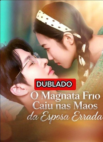 Capa da minissérie O Magnata Frio Caiu Nas Mãos da Esposa Errada