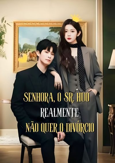 Capa da minissérie SENHORA, O SR. HUO REALMENTE NÃO QUER O DIVÓRCIO Guardians Of Marriage