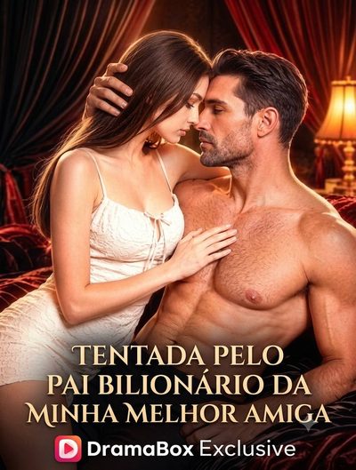 Capa da minissérie Tentada Pelo Pai Bilionário da Minha Melhor Amiga